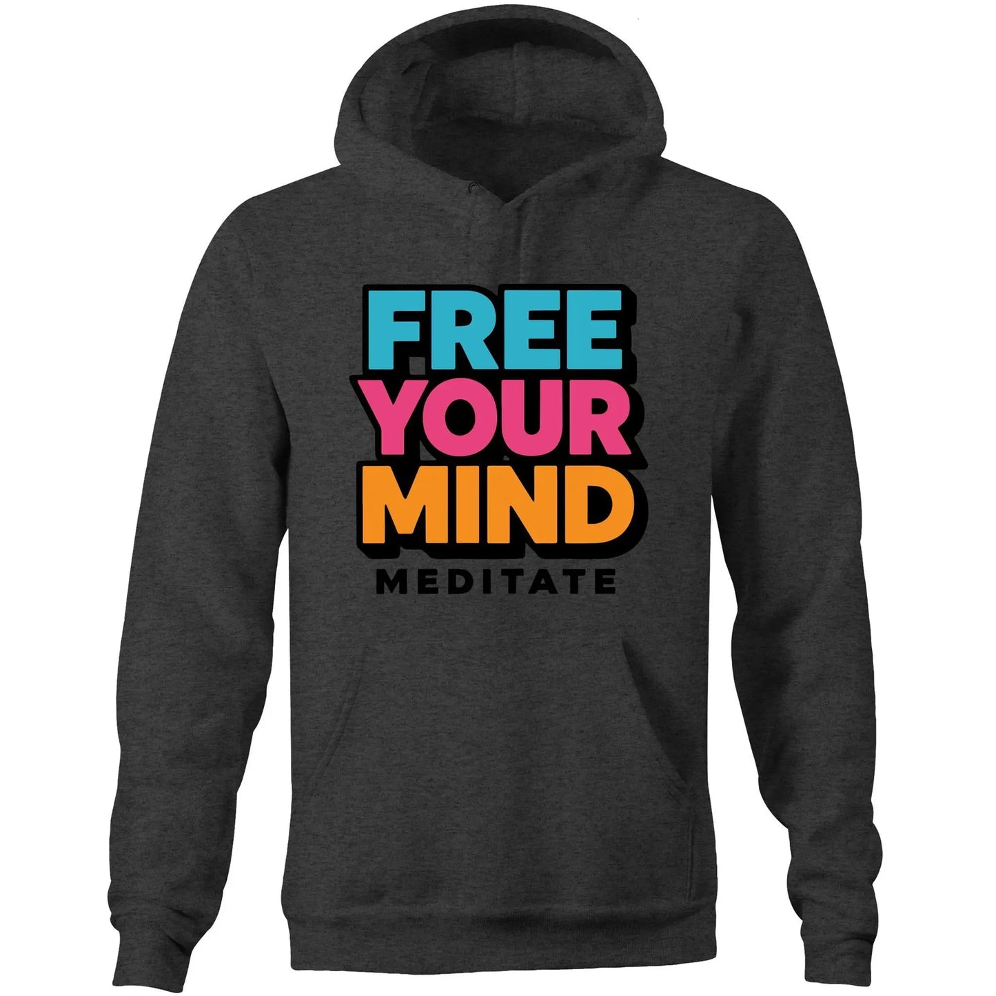 Free Your Mind and Meditate - Super comfy, cosy, pocket hoodie. Ogo Merch