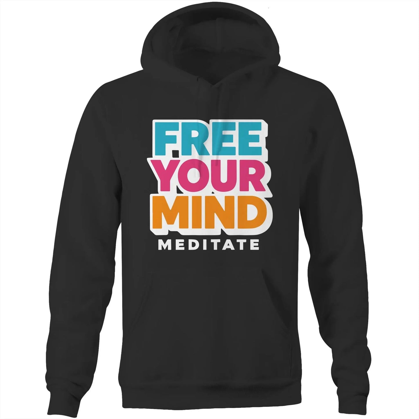 Free Your Mind and Meditate - Super comfy, cosy, pocket hoodie. Ogo Merch