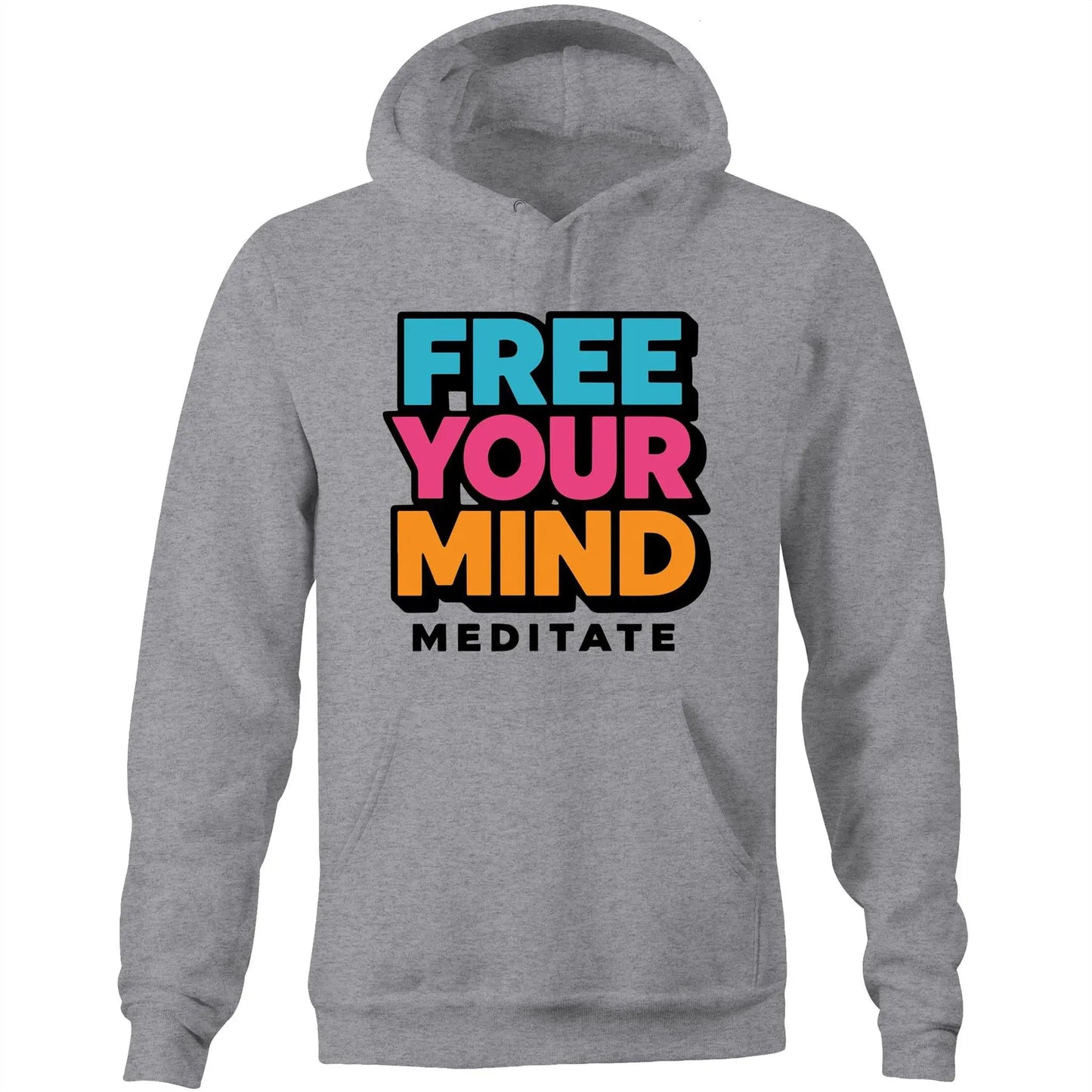 Free Your Mind and Meditate - Super comfy, cosy, pocket hoodie. Ogo Merch
