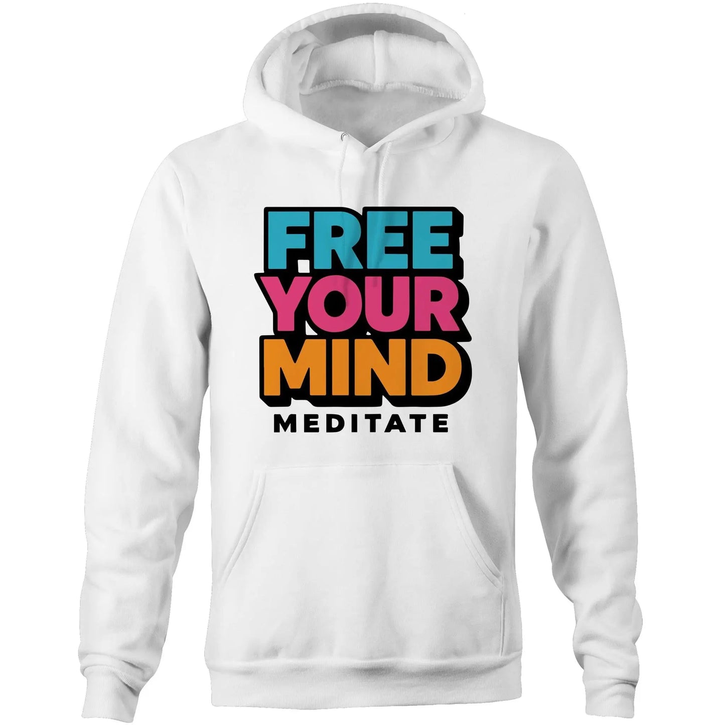 Free Your Mind and Meditate - Super comfy, cosy, pocket hoodie. Ogo Merch